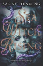 Sea Witch Rising - Sarah Henning (ISBN: 9780062931474)