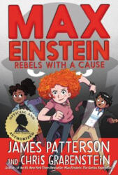 Max Einstein: Rebels with a Cause - James Patterson, Chris Grabenstein, Beverly Johnson (ISBN: 9780316488167)