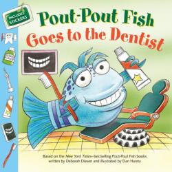 Pout-Pout Fish: Goes to the Dentist - Deborah Diesen, Dan Hanna (ISBN: 9780374310493)