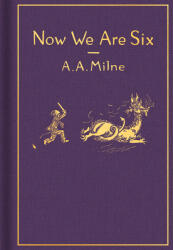 Now We Are Six: Classic Gift Edition - Ernest H. Shepard (ISBN: 9780593112335)