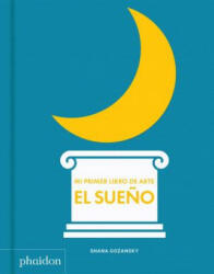 Mi Primer Libro de Sue? o (My Art Book of Sleep) (Spanish Edition) - Shana Gozansky (ISBN: 9780714879185)