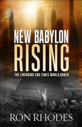 New Babylon Rising: The Emerging End Times World Order (ISBN: 9780736971737)