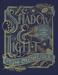 Shadow and Light: A Journey Into Advent (ISBN: 9780736980609)