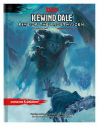Icewind Dale: Rime of the Frostmaiden - Wizards RPG Team (ISBN: 9780786966981)