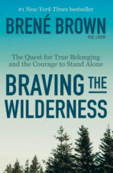 Braving the Wilderness - Brene Brown (ISBN: 9780812985818)