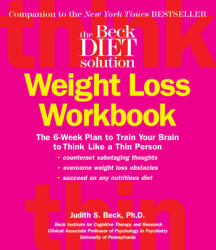 Beck Diet Solution Weight Loss Workbook - Judith S Beck (ISBN: 9780848731915)