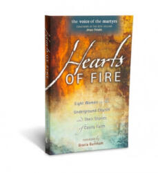 Hearts of Fire: Eight Women in the Underground Church and Their Stories of Costly Faith (ISBN: 9780882641508)
