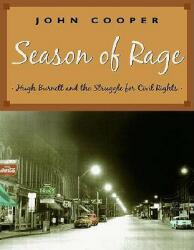 Season of Rage: Hugh Burnett and the Struggle for Civil Rights (ISBN: 9780887767005)