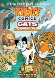 Science Comics: Cats: Nature and Nurture - Andy Hirsch (ISBN: 9781250143136)
