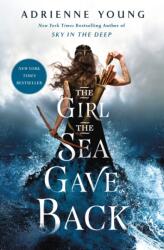 The Girl the Sea Gave Back - Adrienne Young (ISBN: 9781250168481)