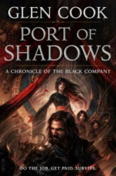 Port of Shadows: A Chronicle of the Black Company - Glen Cook (ISBN: 9781250174581)