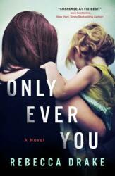 Only Ever You (ISBN: 9781250215536)