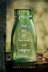 God Does His Best Work with Empty (ISBN: 9781496439697)