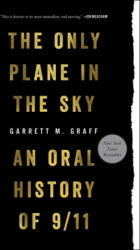 Only Plane in the Sky: An Oral History of 9/11 - Garrett M. Graff (ISBN: 9781501182211)