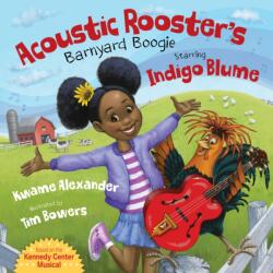 Acoustic Rooster's Barnyard Boogie Starring Indigo Blume (ISBN: 9781534111141)