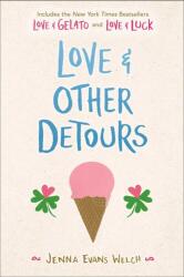 Love & Other Detours: Love & Gelato; Love & Luck - Jenna Evans Welch (ISBN: 9781534478145)