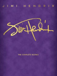 Jimi Hendrix - The Complete Scores - Jimi Hendrix (ISBN: 9781540031198)