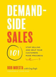 Demand-Side Sales 101 - Greg Engle (ISBN: 9781544509983)