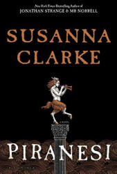 Piranesi - Susanna Clarke (ISBN: 9781635575637)