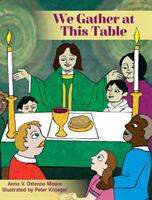 We Gather at This Table (ISBN: 9781640652521)