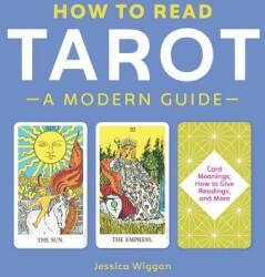 How to Read Tarot: A Modern Guide (ISBN: 9781641524391)