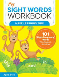 My Sight Words Workbook: 101 High-Frequency Words Plus Games Activities! (ISBN: 9781641525862)