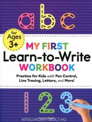 My First Learn to Write Workbook: Practice for Kids with Pen Control, Line Tracing, Letters, and More! (ISBN: 9781641526272)