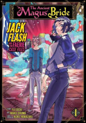 Ancient Magus' Bride: Jack Flash and the Faerie Case Files Vol. 1 - Yuu Godai, Mako Oikawa (ISBN: 9781645058380)