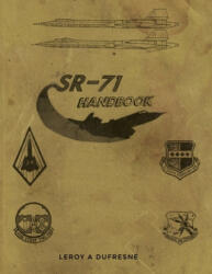 SR-71 Handbook - Leroy a. DuFresne (ISBN: 9781646101443)