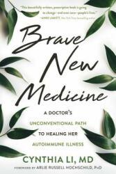 Brave New Medicine - Cynthia Li (ISBN: 9781684032051)