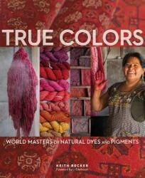 True Colors - Keith Recker (ISBN: 9781733510851)