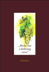 BORBA VAN A KEDVMAG VETVE (2010)