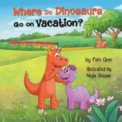 Where Do Dinosaurs Go on Vacation? (ISBN: 9781734707243)
