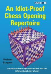 Idiot-Proof Chess Opening Repertoire (ISBN: 9781911465423)