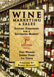 Wine Marketing and Sales - Paul Wagner (ISBN: 9781935879442)