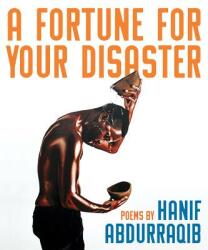 A Fortune for Your Disaster - Hanif Abdurraqib (ISBN: 9781947793439)