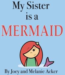 My Sister is a Mermaid (ISBN: 9781951046088)
