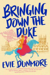 Bringing Down The Duke - Evie Dunmore (ISBN: 9781984805683)