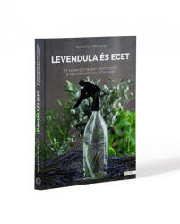 Levendula és ecet (ISBN: 9786155417610)