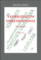 A forradalom dokumentumai (ISBN: 9789638243812)