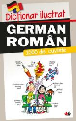 Dictionar ilustrat german-roman. 1000 de cuvinte (ISBN: 9786063330407)