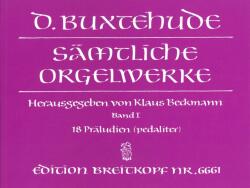 SAEMTLICHE ORGELWERKE BAND I: 18 PRAELUDIEN (ISBN: 9786310208664)