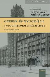 GYEREK ÉS NYUGDÍJ 2.0 - NYUGDÍJREFORM ELKÉPZELÉSEK (ISBN: 9789635560226)