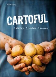 Cartoful - plantare, recoltare, savurare (ISBN: 9786067871098)