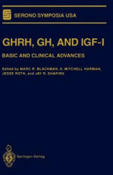 GHRH, GH, and IGF-I - Marc R. Blackman, S. Mitchell Harman, Jesse Roth, Jay R. Shapiro (1995)