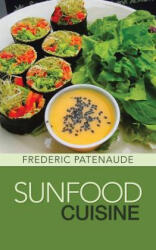 Sunfood Cuisine - Frederic Patenaude (2014)