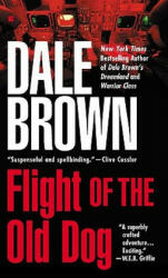 Flight of the Old Dog - Dale Brown (1988)