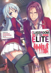 Classroom of the Elite (Light Novel) Vol. 7 - Tomoseshunsaku (ISBN: 9781645058205)