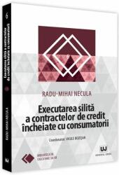 Executarea silita a contractelor de credit incheiate cu consumatorii - Radu-Mihai Necula (ISBN: 9786063906404)
