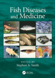 Fish Diseases and Medicine - Stephen A. Smith (ISBN: 9781498727860)